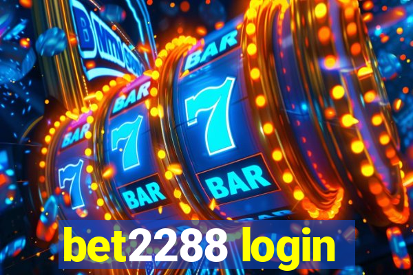 bet2288 login